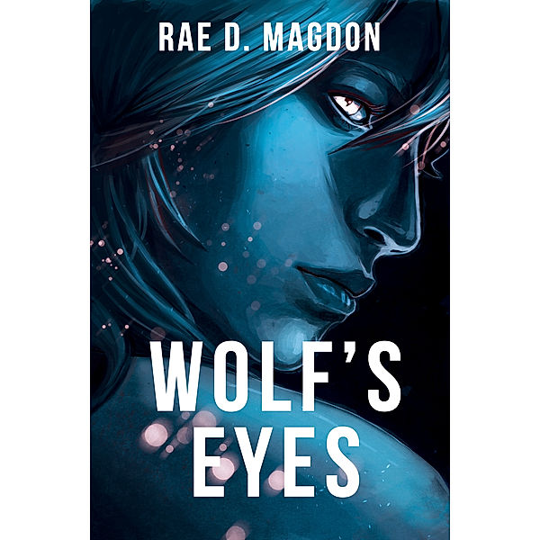 Amendyr: Wolf's Eyes, Rae D. Magdon