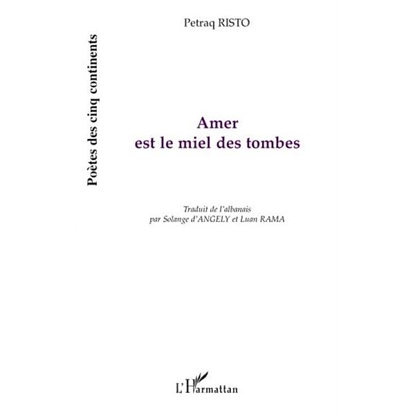 Amer est le ciel des tombes / Hors-collection, Petraq Risto