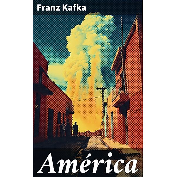 América, Franz Kafka