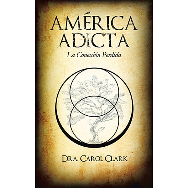 América Adicta, Dr. Carol Clark