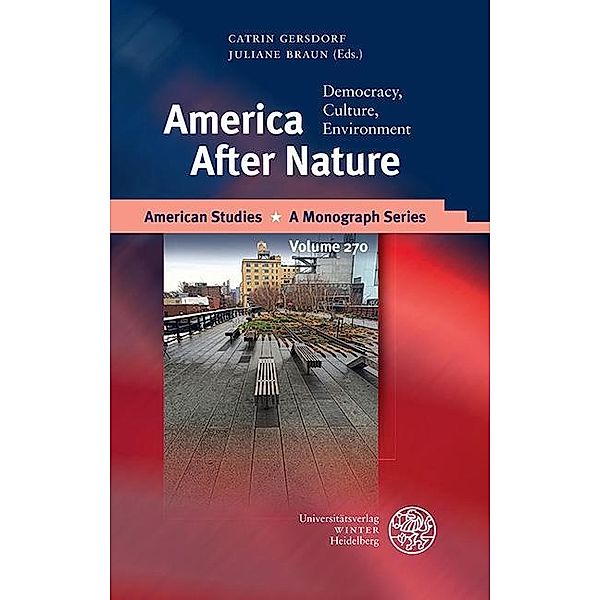 America After Nature / American Studies - A Monograph Series Bd.270