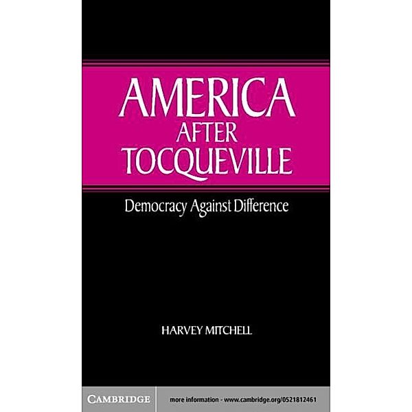 America after Tocqueville, Harvey Mitchell