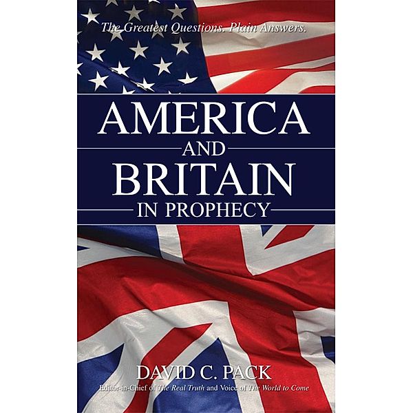 America and Britain in Prophecy, David C. Pack