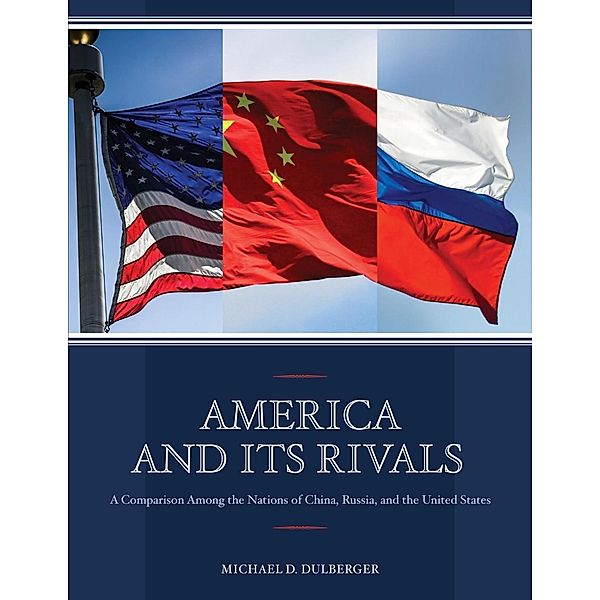 America and Its Rivals, Michael D. Dulberger