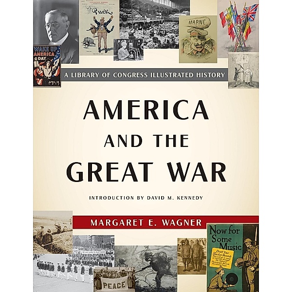 America and the Great War, Margaret E. Wagner
