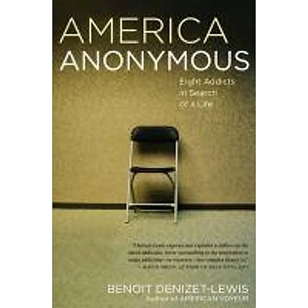 America Anonymous, Benoit Denizet-Lewis