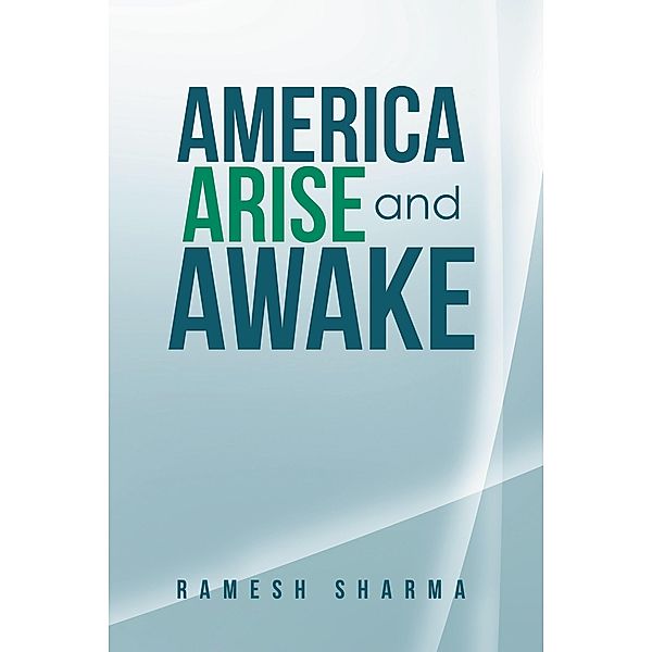 America Arise and Awake, Ramesh Sharma