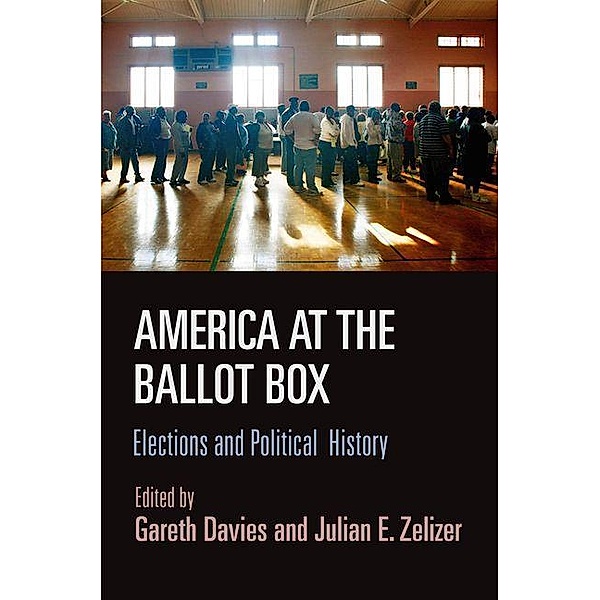 America at the Ballot Box / Politics and Culture in Modern America