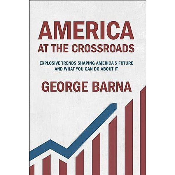 America at the Crossroads, George Barna