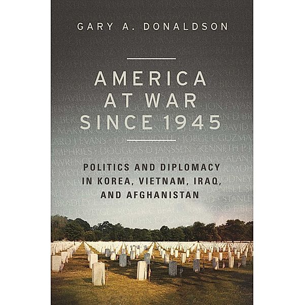 America at War since 1945, Gary A. Donaldson