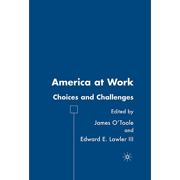 America at Work, Edward E. , III Lawler, James O'Toole