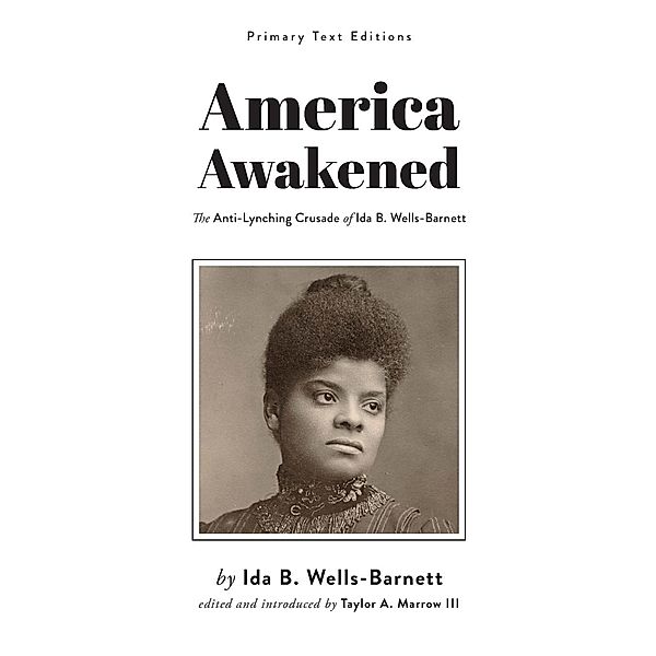 America Awakened / Primary Texts, Ida B. Wells-Barnett