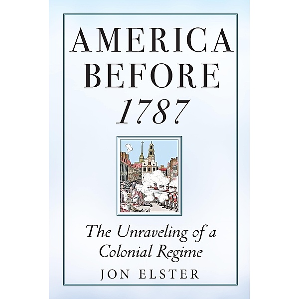 America before 1787, Jon Elster