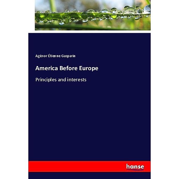 America Before Europe, Agénor Étienne Gasparin