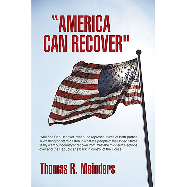 America Can Recover, Thomas R. Meinders