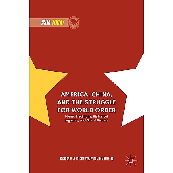 America, China, and the Struggle for World Order / Asia Today