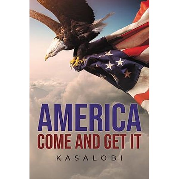 America Come And Get It, Kasalobi, Kasalobi Kasalobi