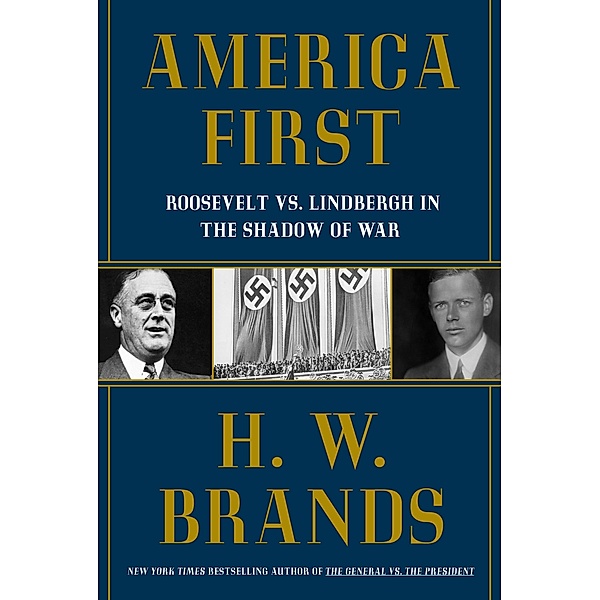 America First, H. W. Brands