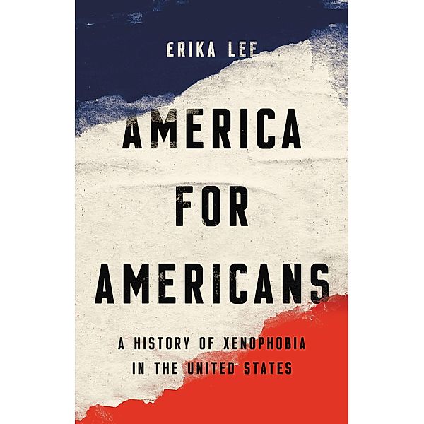 America for Americans, Erika Lee
