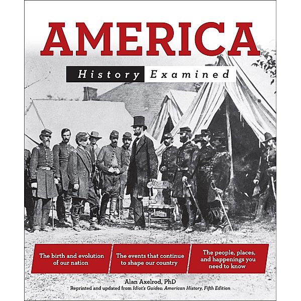 America / History Examined, Alan Axelrod