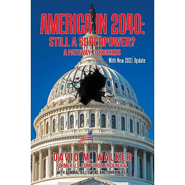 America in 2040: Still a Superpower?, David M. Walker