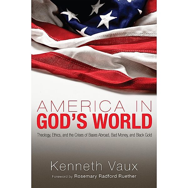 America in God's World, Kenneth L. Vaux