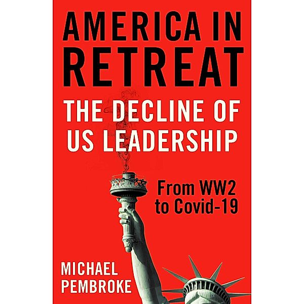 America in Retreat, Michael Pembroke