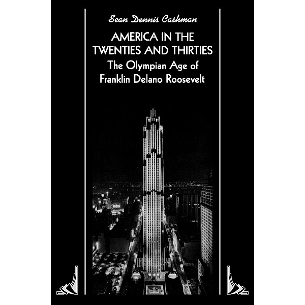 America in the Twenties and Thirties, Sean Dennis Cashman