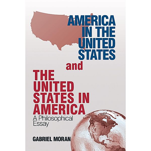 America in the United States and the United States in America, Gabriel Moran