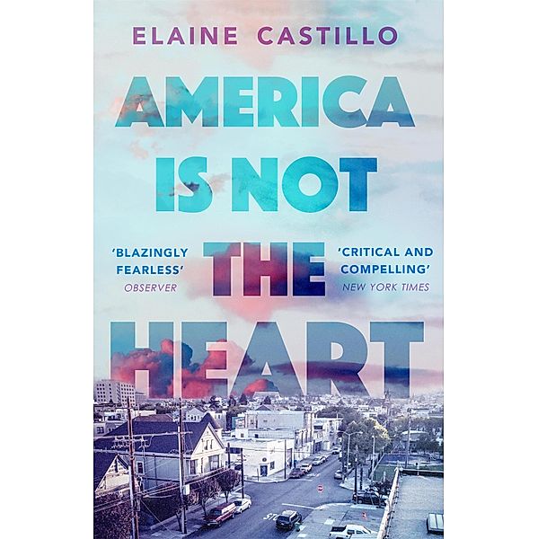 America Is Not the Heart, Elaine Castillo