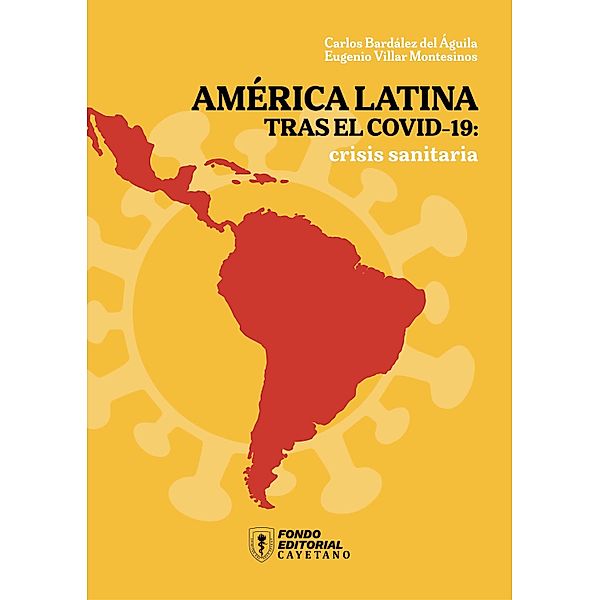 América Latina tras el COVID-19, Carlos Bardález, Eugenio Villar