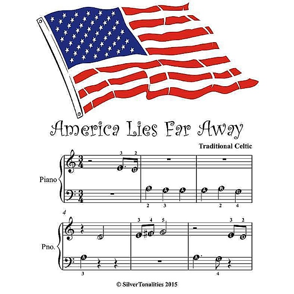 America Lies Far Away - Beginner Tots Piano Sheet Music, Silver Tonalities