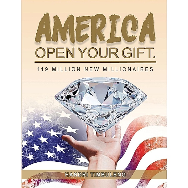 America Open Your Gift / Lettra Press LLC, Handri Timbuleng