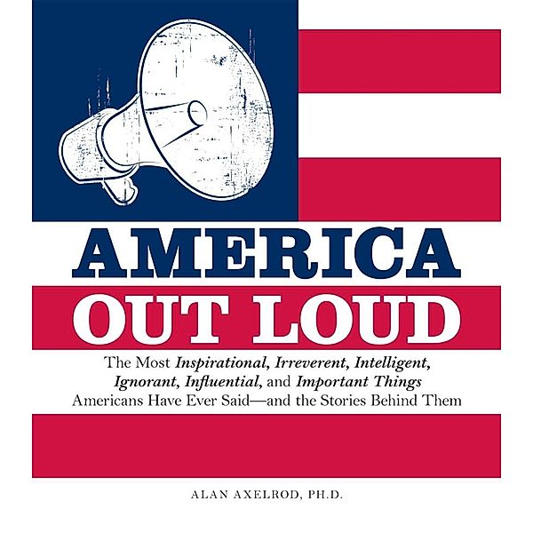 America Out Loud, Alan Axelrod