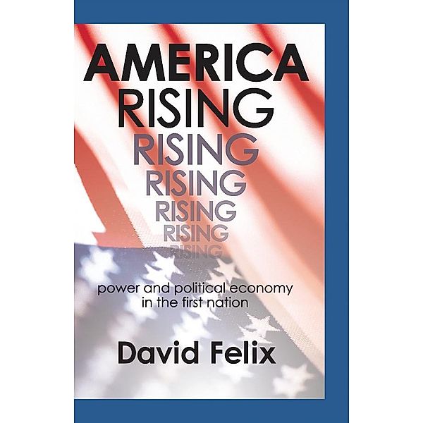 America Rising, David Felix
