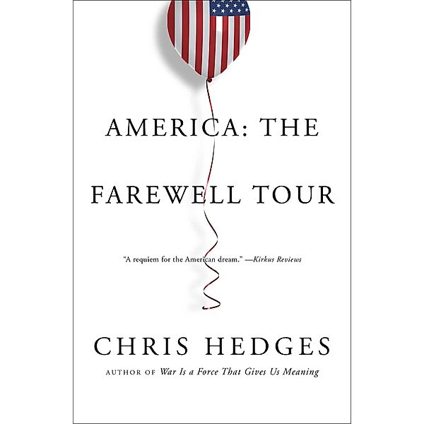 America: The Farewell Tour, Chris Hedges