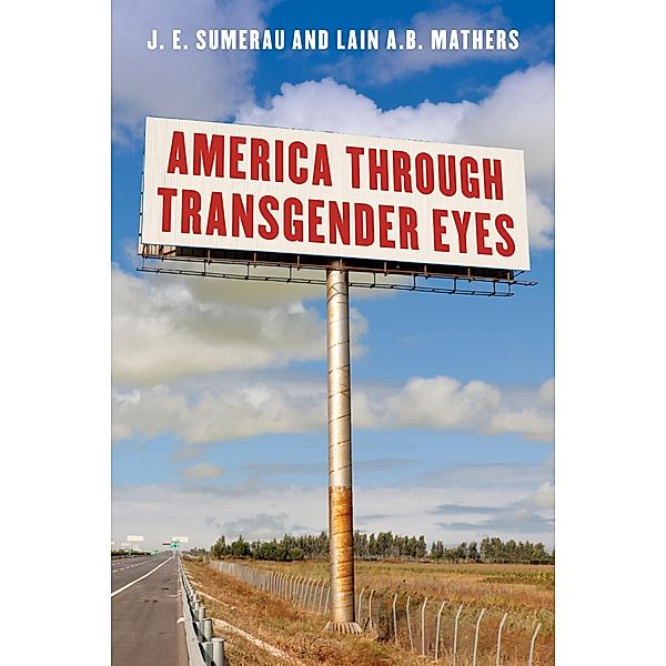 America through Transgender Eyes, J. E. Sumerau, Lain A. B. Mathers