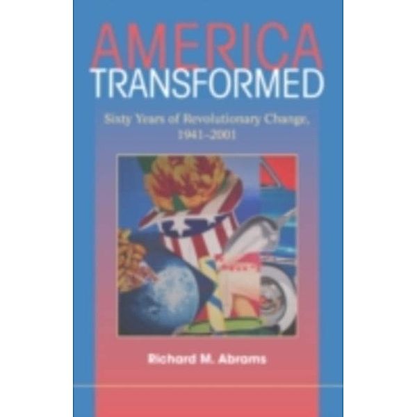America Transformed, Richard M. Abrams