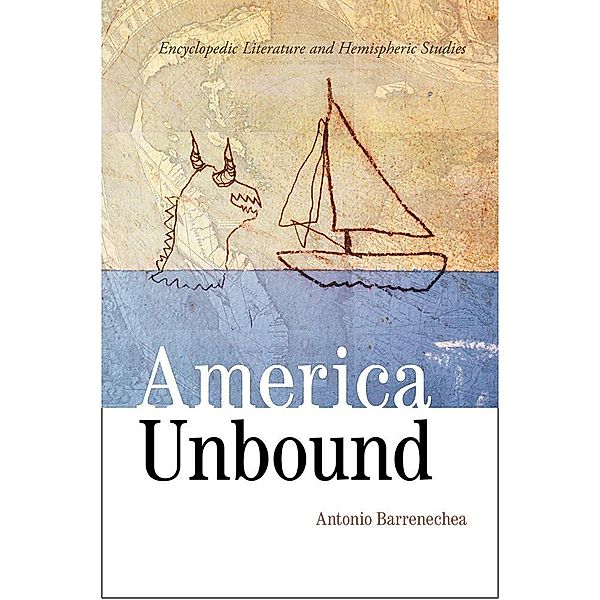 America Unbound, Antonio Barrenechea