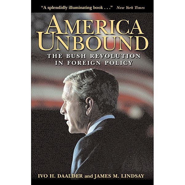 America Unbound / Brookings Institution Press, Ivo H. Daalder, James M. Lindsay