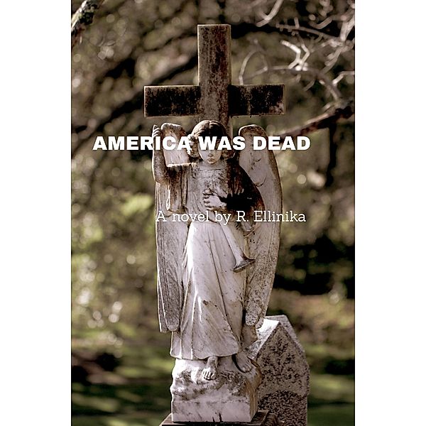 America Was Dead, R. Ellinika
