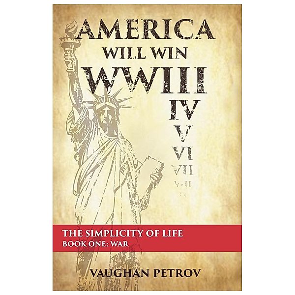 America Will Win WWIII / FastPencil Publishing, Vaughan Petrov