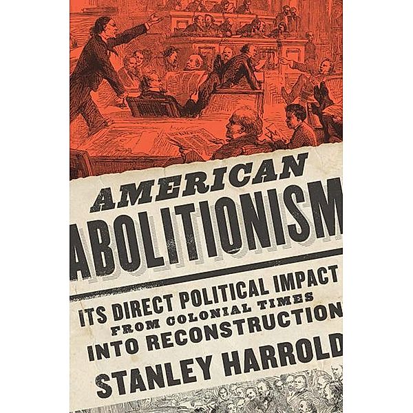 American Abolitionism / A Nation Divided, Stanley Harrold