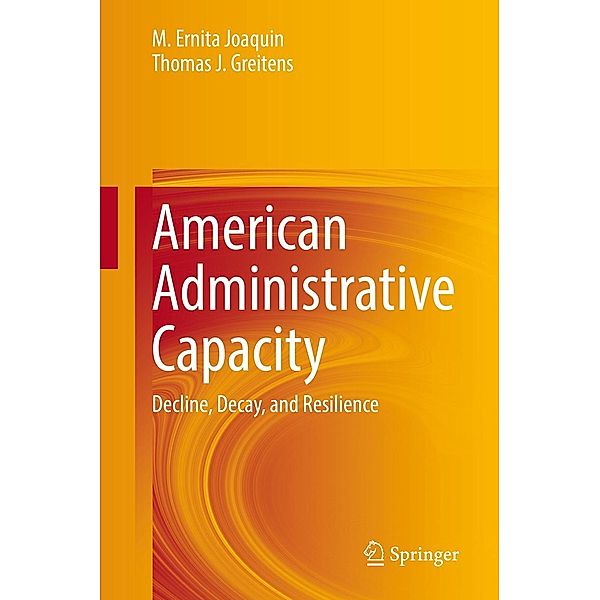 American Administrative Capacity, M. Ernita Joaquin, Thomas J. Greitens