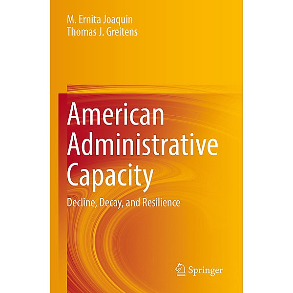 American Administrative Capacity, M. Ernita Joaquin, Thomas J. Greitens