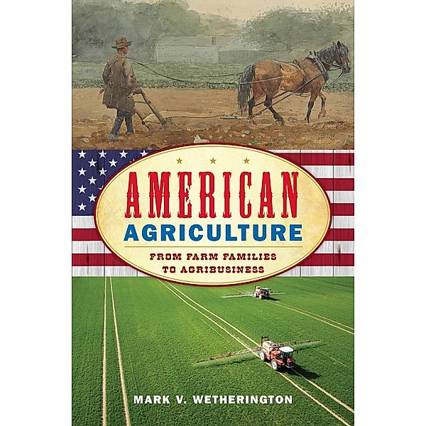 American Agriculture / American Ways, Mark V. Wetherington