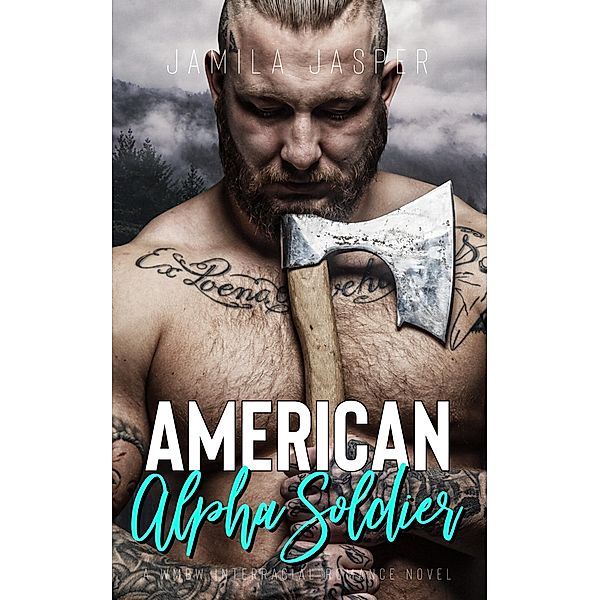 American Alpha Soldier: A WMBW Interracial Romance Novel, Jamila Jasper