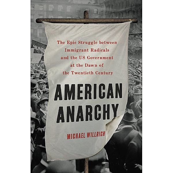 American Anarchy, Michael Willrich