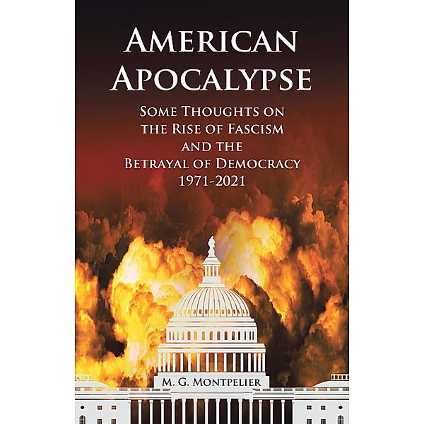 American Apocalypse, M. G. Montpelier