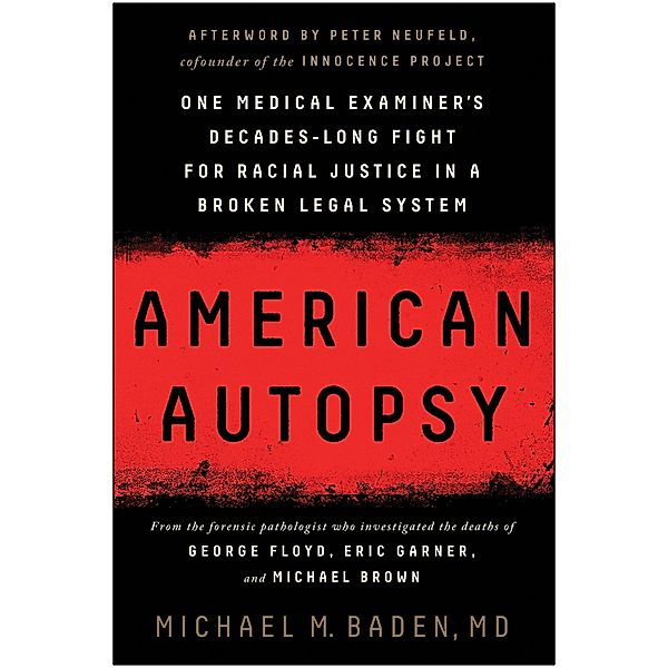 American Autopsy, Michael M. Baden